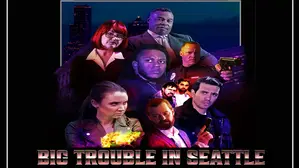 Big Trouble In Seattle