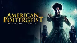 American Poltergeist: The Curse of Lilith Ratchet