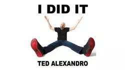 I Did It - Ted Alexandro Live at the Creek & The Cave