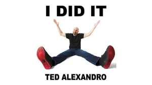 I Did It - Ted Alexandro Live at the Creek & The Cave