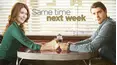 Same Time Next Week