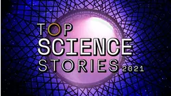 Top Science Stories of 2021