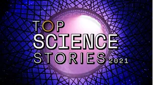 Top Science Stories of 2021