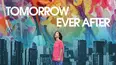Tomorrow Ever After