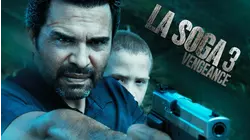 La Soga 3: Vengeance