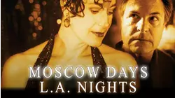 Moscow Days, L.A. Nights
