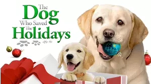 The Dog Who Saved the Holidays