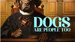 Dogs Are People Too
