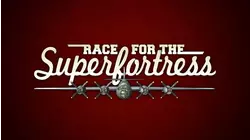 Race For The Superfortress