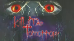 Kill Me Tomorrow