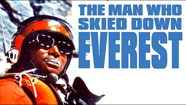 THE MAN WHO SKIED DOWN EVEREST on FREECABLE TV