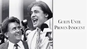 Guilty Until Proven Innocent