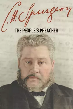 C.H. Spurgeon: The People's Preacher