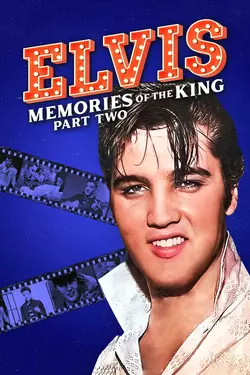 Elvis: Memories of the King, Part Two