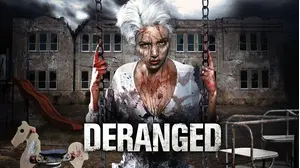 Deranged