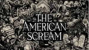The American Scream