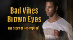 Bad Vibes Brown Eyes