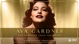 Ava Gardner: Life Is Bigger Than The Movies