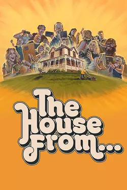 The House From...