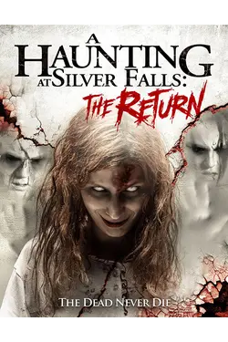 A Haunting at Silver Falls: The Return