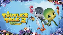 A Turtle's Tale 2: Sammy's Escape From Paradise