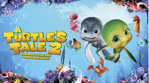 A Turtle's Tale 2: Sammy's Escape From Paradise