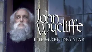 John Wycliffe: The Morning Star