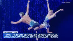 'Twas the Night Before... by Cirque du Soleil returns to Chicago