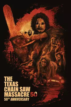 The Texas Chain Saw Massacre: 50th Anniversary