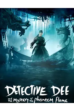 Detective Dee And The Mystery Of The Phantom Flame