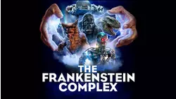 The Frankenstein Complex