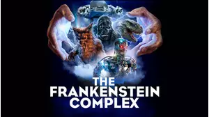 The Frankenstein Complex