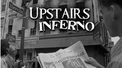 Upstairs Inferno