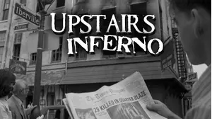Upstairs Inferno