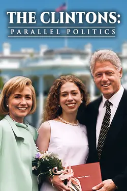 The Clintons: Parallel Politics