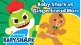 Baby Shark vs Gingerbread Man