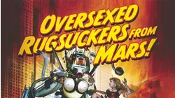 Over-sexed Rugsuckers from Mars