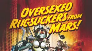 Over-sexed Rugsuckers from Mars
