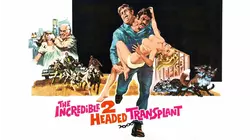 The Incredible 2-Headed Transplant