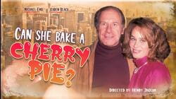 Can She Bake A Cherry Pie?
