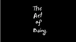 The Act of Being