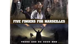 Five Fingers for Marseilles