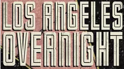 Los Angeles Overnight