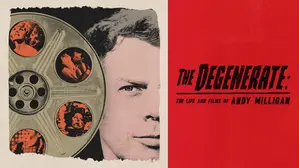 The Degenerate: The Life And Films Of Andy Milligan