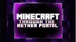 Minecraft: Through the Nether Portal