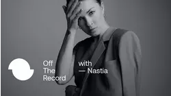 Beatport Presents - Off the Record with Nastia