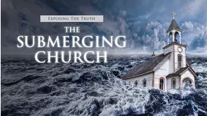 Exposing The Truth: The Submerging Church