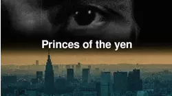 Princes of the Yen