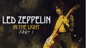 Led Zeppelin: In the Light Pt. 1