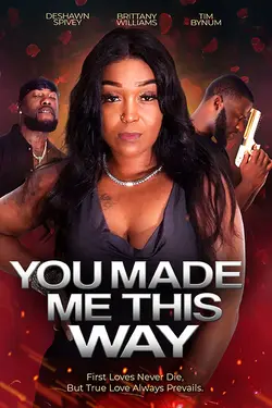 You Made Me This Way